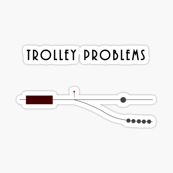 Trolley Problems Sticker