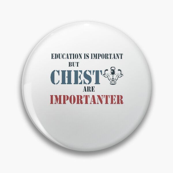 Item preview, Education Is Important But Chest Are Importanter designed and sold by YSNbr.