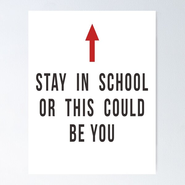 Item preview, Stay In School Or This Could Be You designed and sold by ccuk66.