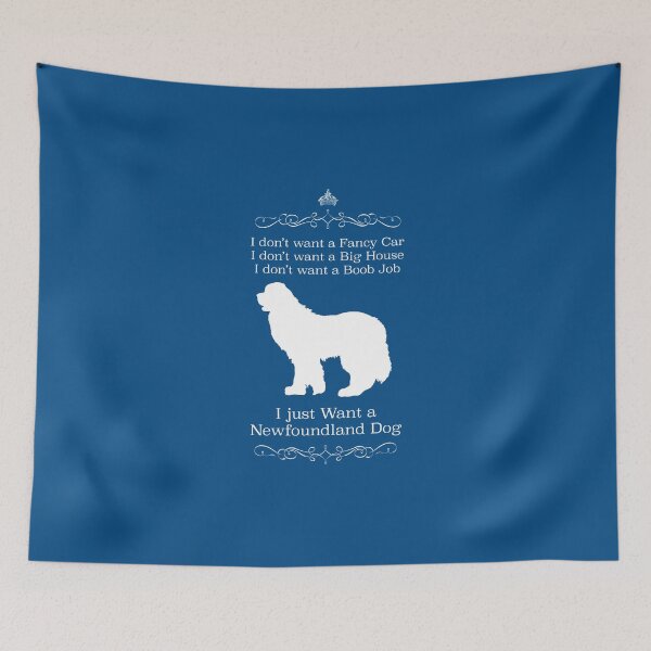 Item preview, I Just Want a Newfoundland Dog designed and sold by Christine Mullis.