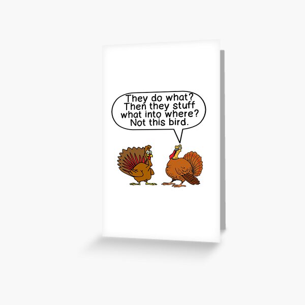 Item preview, TURKEY: "THEY STUFF WHAT, INTO WHERE"?  THANKSGIVING designed and sold by CalliopeSt.