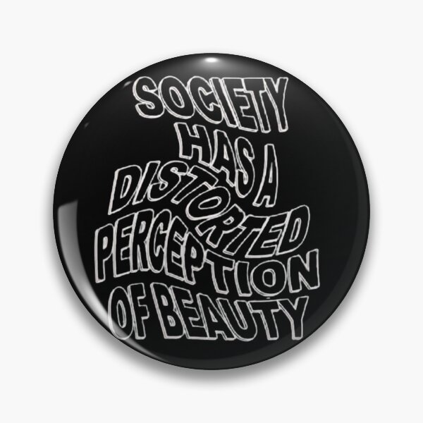 Item preview, SOCIETY HAS A DISTORTED PERCEPTION OF BEAUTY designed and sold by SAVAGEwav.