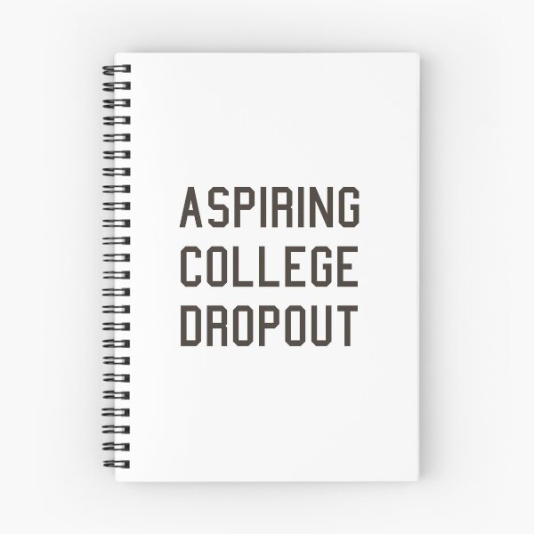 Item preview, Aspring College Dropout designed and sold by PaulinaS.