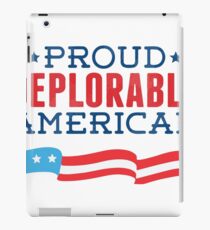 Proud Deplorable American (Trump 2016) iPad Case/Skin