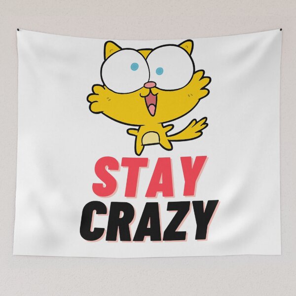 Item preview, Crazy Cat Stay Wild Animation Crazy Design designed and sold by DaniVi.