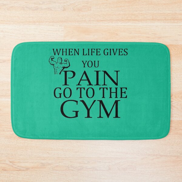 Item preview, When Life Gives You Pain, Go To The Gym designed and sold by YSNbr.