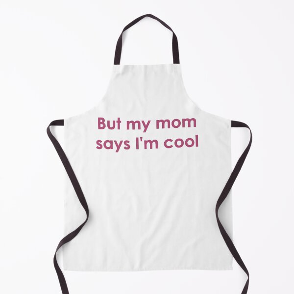 Item preview, But my mom says I'm cool designed and sold by newbs.