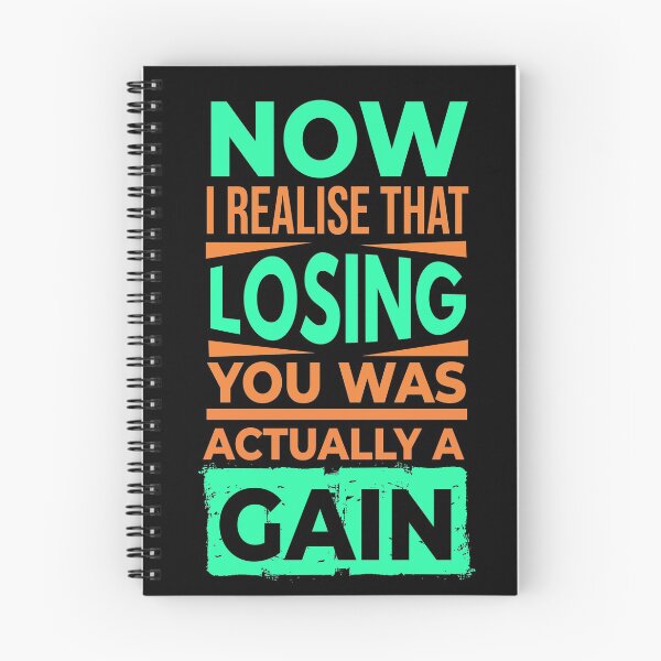 Item preview, NOW I REALISE THAT LOSING YOU WAS ACTUALLY A GAIN  designed and sold by Quotes You Like.