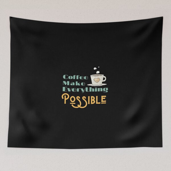 Item preview, Coffee makes everything possible - funny coffee quotes designed and sold by Calakan.