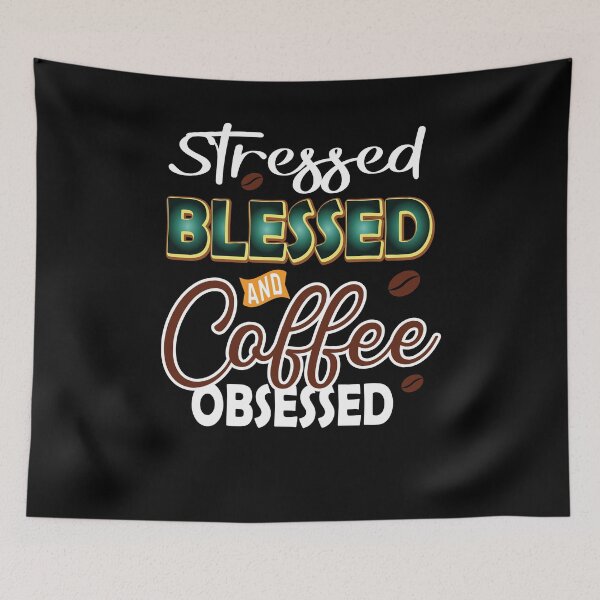 Item preview, Stressed Blessed And Coffee Obsessed Funny Coffee Lover designed and sold by ZiesMerch.