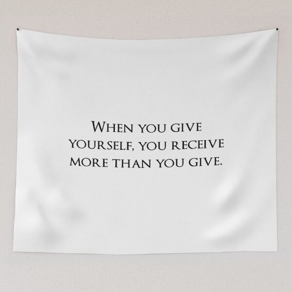 Item preview, When you give yourself, you receive more than you give. Quotes store designed and sold by QuotesStore-2.