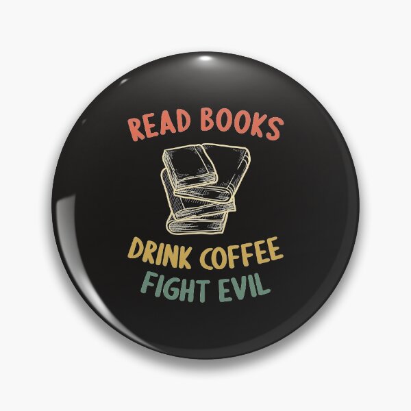 Item preview, Drink Coffee Read Books Fight Evil - Coffee Lover designed and sold by Ryan89-Design.