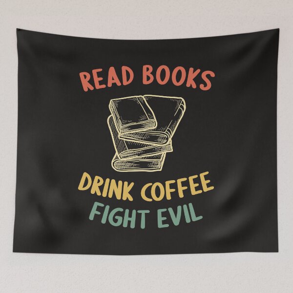 Item preview, Drink Coffee Read Books Fight Evil - Coffee Lover designed and sold by Ryan89-Design.
