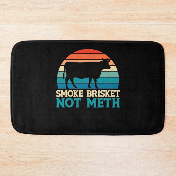 Item preview, Smoke Brisket Not Mesh for a Smoke Brisket Not Meth Grilling  designed and sold by benjimenbenjim.