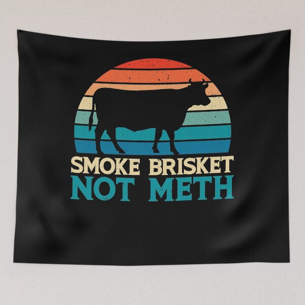 Item preview, Smoke Brisket Not Mesh for a Smoke Brisket Not Meth Grilling  designed and sold by benjimenbenjim.