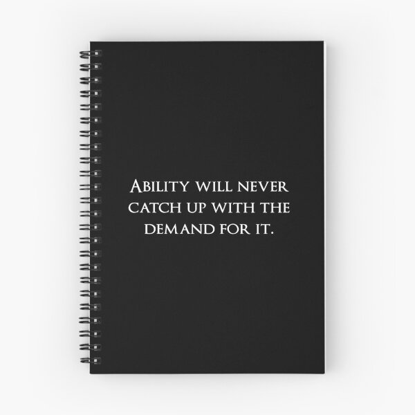 Item preview, Ability will never catch up with the demand for it. Quotes store designed and sold by QuotesStore-2.