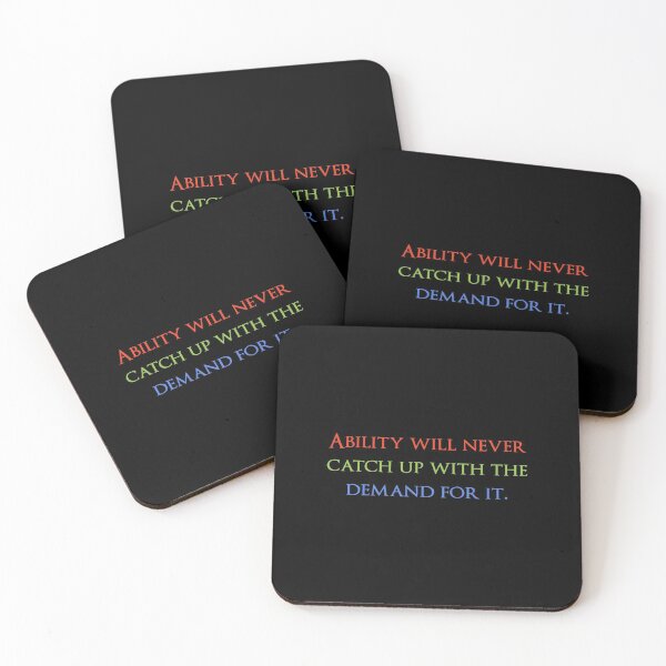 Item preview, Ability will never catch up with the demand for it. Quotes store designed and sold by QuotesStore-2.