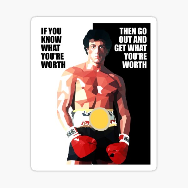Motivational Inspirational Quote | If You Know What You're Worth Then Go Out And Get What You're Worth | Gym Workout Boxing Training Sticker
