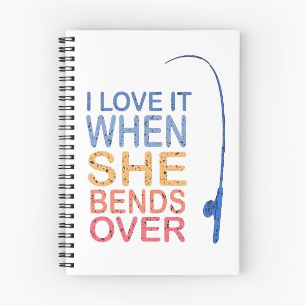 Item preview, I LOVE IT WHEN SHE BENDS OVER, Fishing Design, Fishing Gifts Idea for American Fishers designed and sold by BUniqueBSpecial.