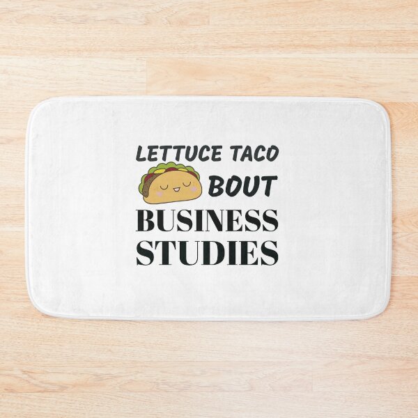 Item preview, Lettuce Taco Bout Business Studies designed and sold by medbdj.