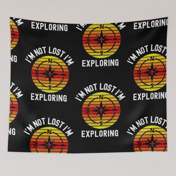 Item preview, Im Not Lost Im Exploring, Camping Life designed and sold by SportyDogShop.