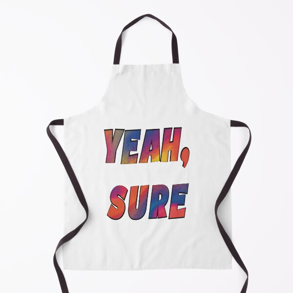 Item preview, Yeah, sure designed and sold by Agonax.