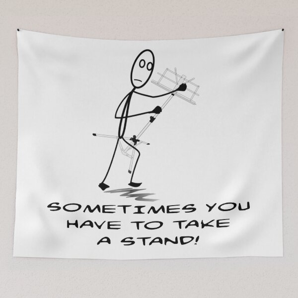 Item preview, SOMETIMES YOU JUST HAVE TO TAKE A STAND. designed and sold by CalliopeSt.
