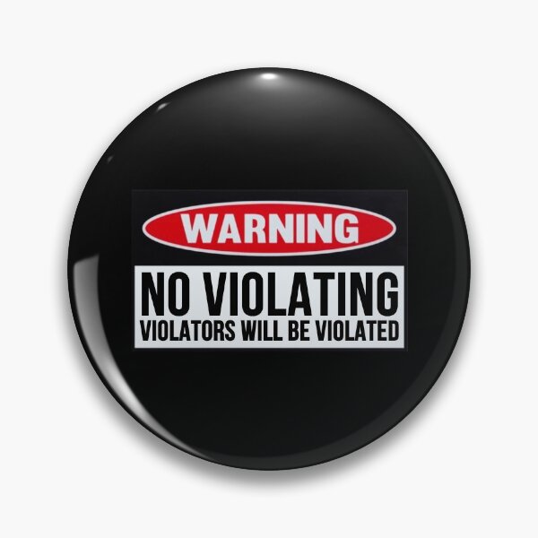 Item preview, No Violating, Violators Will Be Violated. designed and sold by T-ShirtGuy.