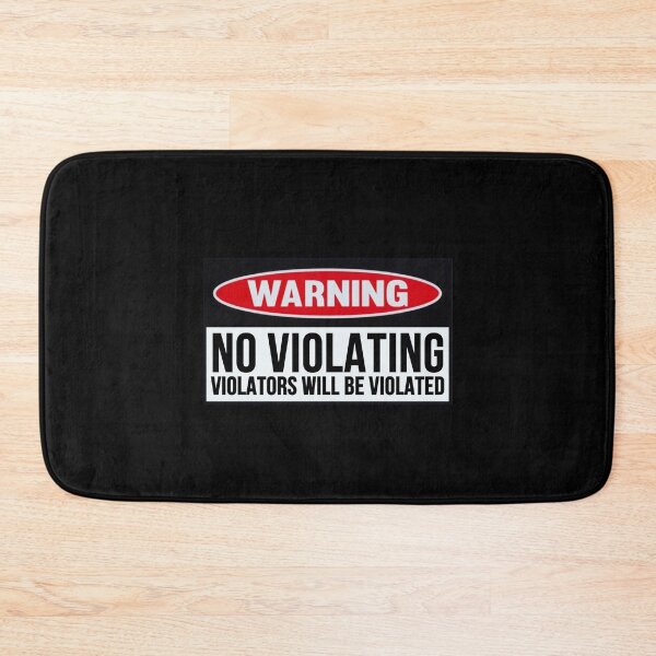 Item preview, No Violating, Violators Will Be Violated. designed and sold by T-ShirtGuy.