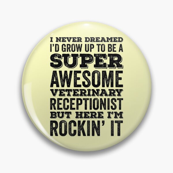 Item preview, I'd Grow Up To Be A Super Awesome Veterinary Receptionist designed and sold by kamrankhan.