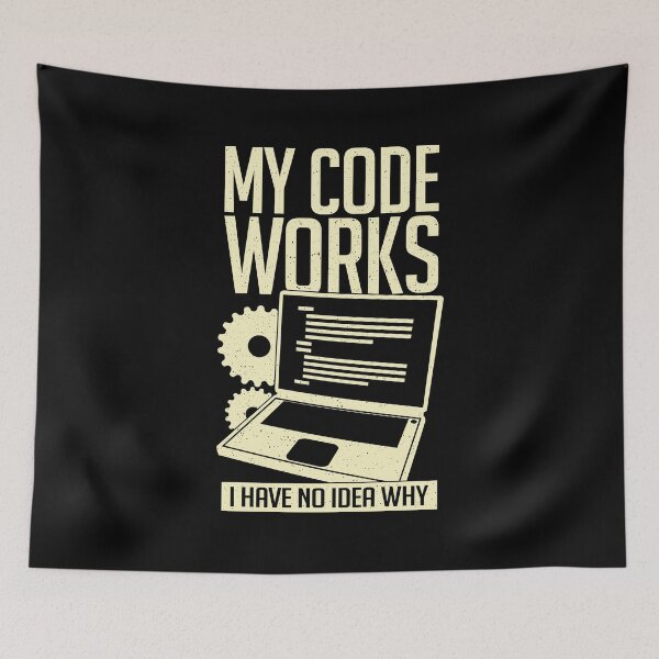 Item preview, My Code Works I Have No Idea Why designed and sold by Marcid95.