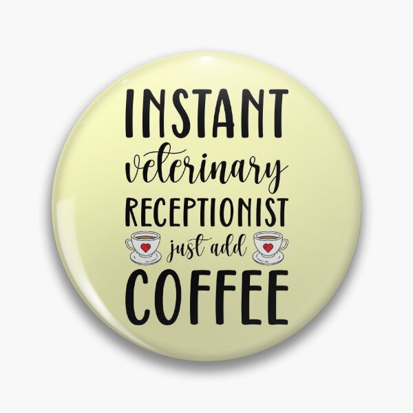 Item preview, Instant Veterinary Receptionist Just Add Coffee designed and sold by kamrankhan.