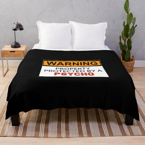 Item preview, Warning: Property Protected By A Psycho designed and sold by T-ShirtGuy.