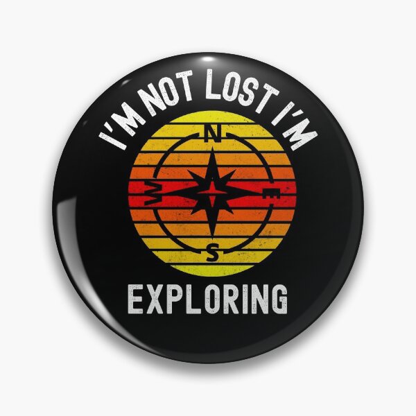 Item preview, Im Not Lost Im Exploring, Camping Life designed and sold by SportyDogShop.