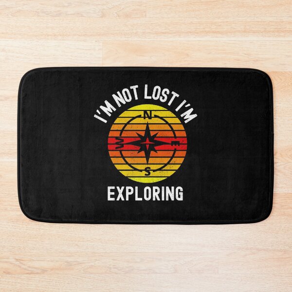 Item preview, Im Not Lost Im Exploring, Camping Life designed and sold by SportyDogShop.