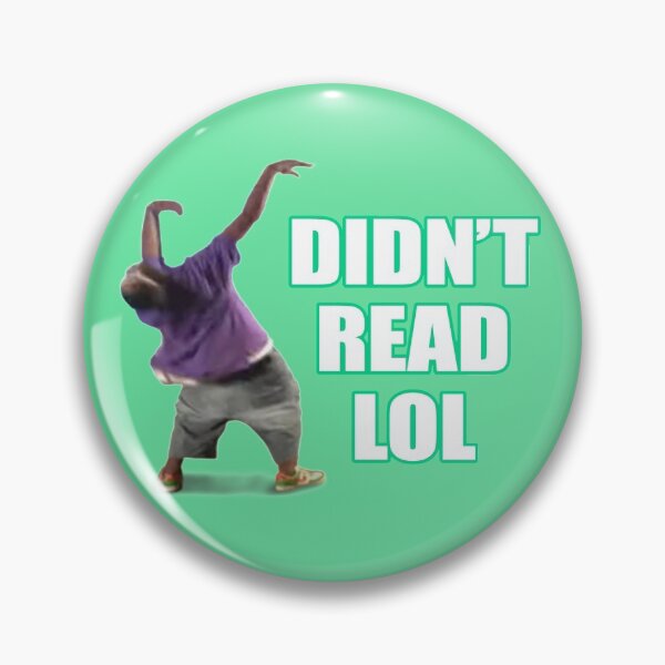 Item preview, Didn't Read LOL - Meme designed and sold by sticker-stacker.