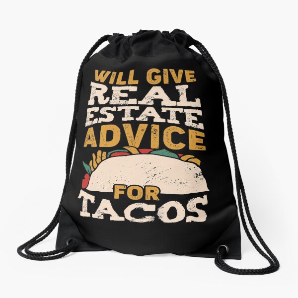 Item preview, Will Give Real Estate Advice For Tacos designed and sold by Marcid95.