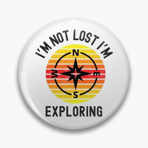 Item preview, Im Not Lost Im Exploring, Camping Life designed and sold by SportyDogShop.