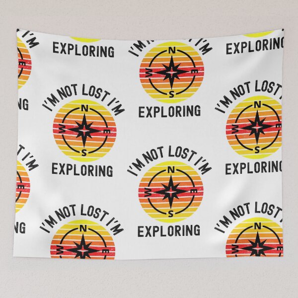 Item preview, Im Not Lost Im Exploring, Camping Life designed and sold by SportyDogShop.