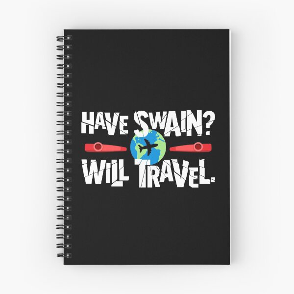 Item preview, Have Swain? Will Travel designed and sold by Taylor Hardman.