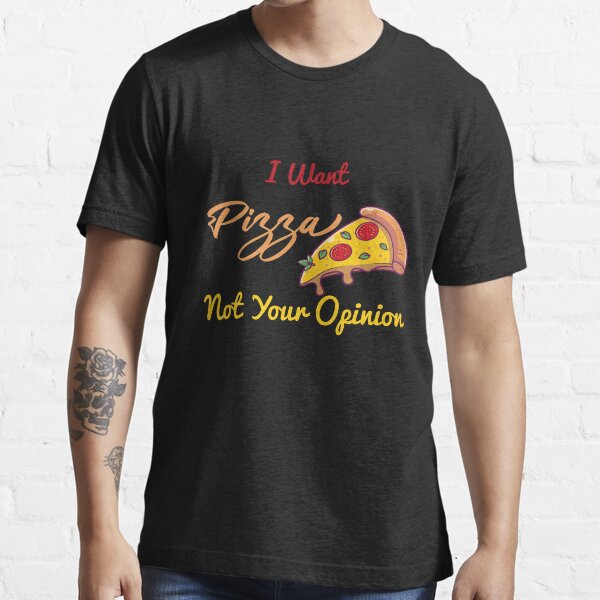 Difference Between Pizza And Your Opinion T-SHIRT Chef Food Gift birthday funny Difference Between Pizza And Your Opinion T-SHIRT Chef Food Gift birthday funny