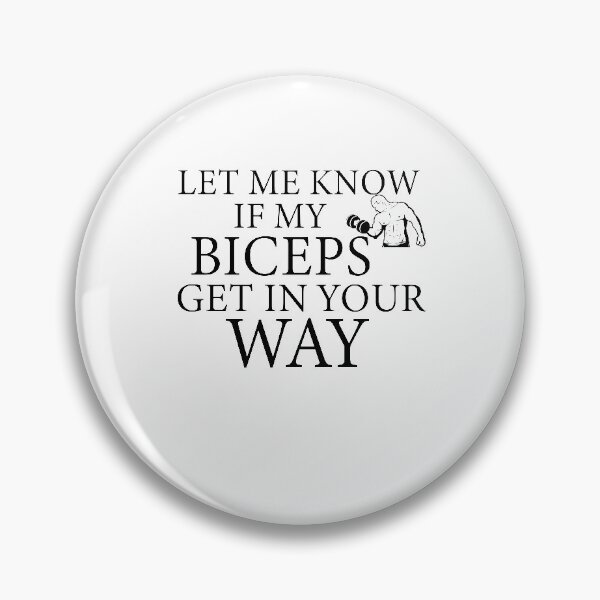 Item preview, Let Me Know If My Biceps Get In Your Way designed and sold by YSNbr.