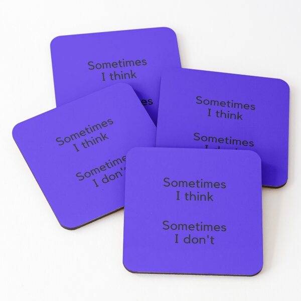 Item preview, Sometimes I Think, Sometimes I don't designed and sold by MarieSusan.