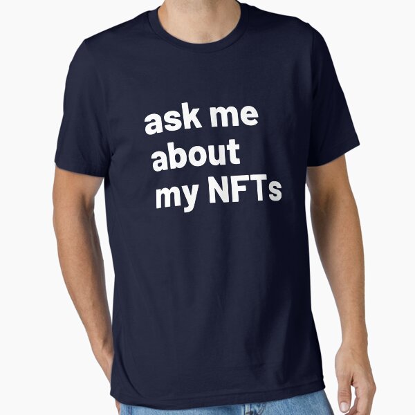 Item preview, Ask Me About My NFTs designed and sold by reallyrealnow.