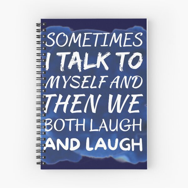 Item preview, Sometimes I talk to myself and the we both laugh and laugh designed and sold by Ferozign.