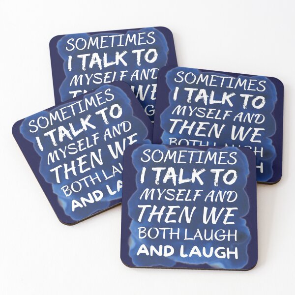 Item preview, Sometimes I talk to myself and the we both laugh and laugh designed and sold by Ferozign.