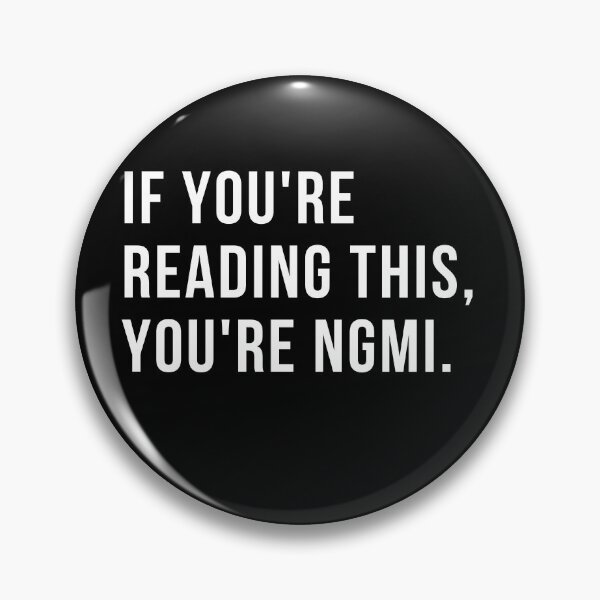 Item preview, If You're Reading This, You're NGMI designed and sold by reallyrealnow.