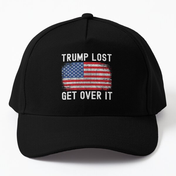 Trump Lost Biden Won Get Over It Baseball Cap