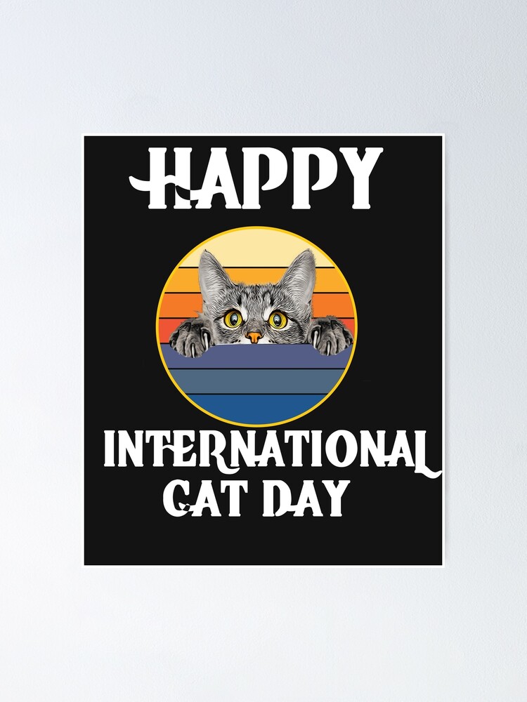 "happy international cat day 2021" Poster for Sale by stormacanaan