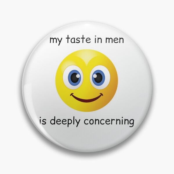 Item preview, my taste in men is deeply concerning designed and sold by IMakeZeroSense.